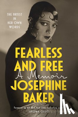 Baker, Josephine - Fearless and Free: A Memoir