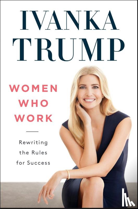 Trump, Ivanka - Women Who Work