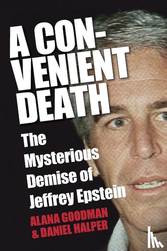 Goodman, Alana, Halper, Daniel - A Convenient Death