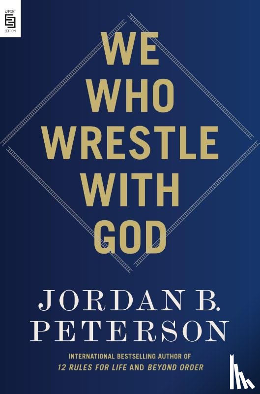Peterson, Jordan B. - We Who Wrestle with God