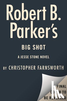 Farnsworth, Christopher - Robert B. Parker's Big Shot