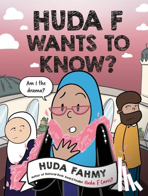 Fahmy, Huda - Huda F Wants to Know?: A Graphic Novel
