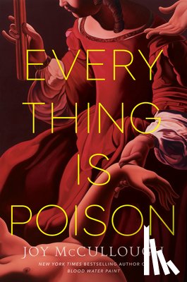 McCullough, Joy - Everything Is Poison