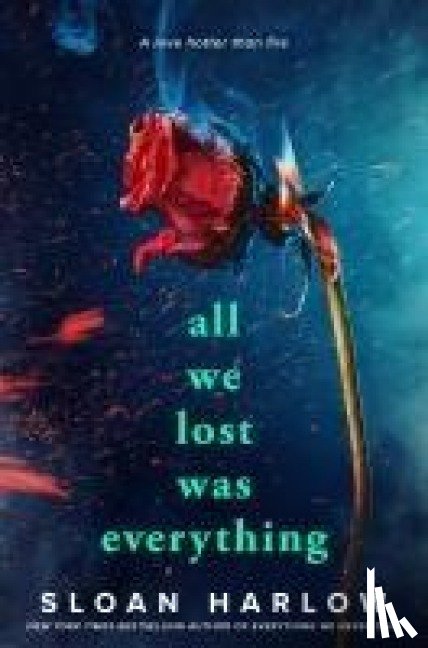 Harlow, Sloan - All We Lost Was Everything