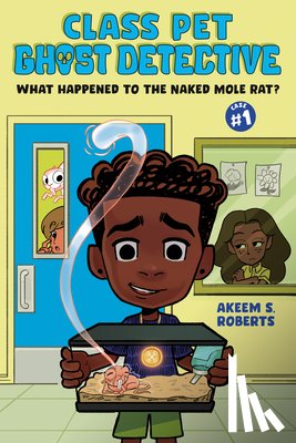 Roberts, Akeem S. - What Happened to the Naked Mole Rat?: A Graphic Novel