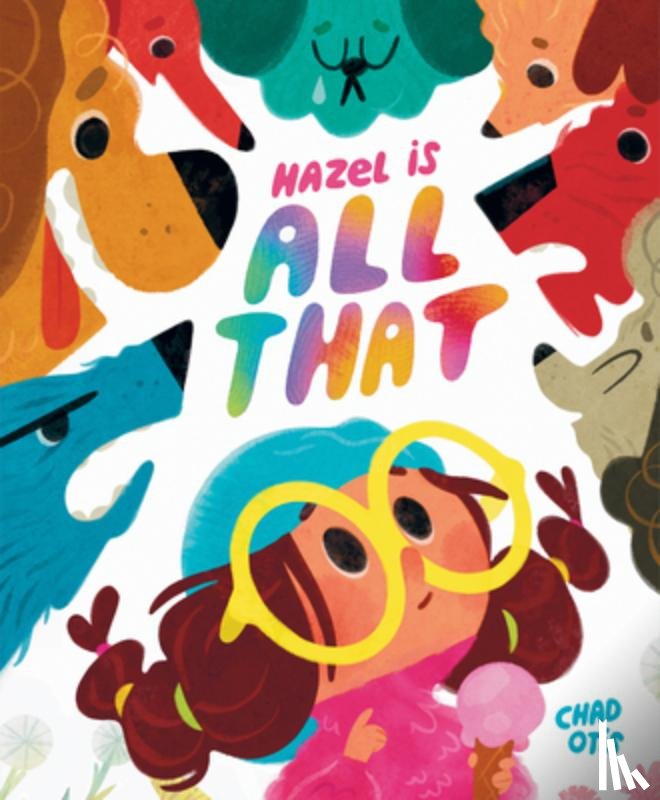 Otis, Chad - Hazel Is All That