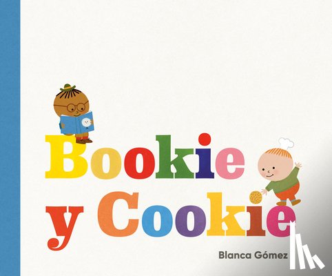 Gómez, Blanca - Bookie Y Cookie (Bookie and Cookie Spanish Edition)