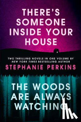 Perkins, Stephanie - Perkins, S: There's Someone Inside Your House and the Woods