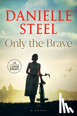 Steel, Danielle - Only the Brave