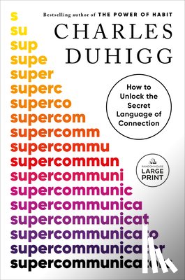 Duhigg, Charles - Duhigg, C: Supercommunicators
