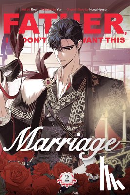 Hong Heesu - Hong Heesu: Father, I Don't Want This Marriage, Volume 2