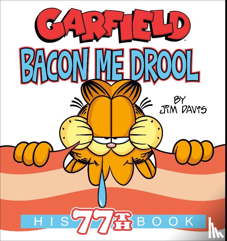 Davis, Jim - Garfield Bacon Me Drool