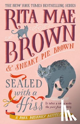 Brown, Rita Mae - Sealed with a Hiss: A Mrs. Murphy Mystery
