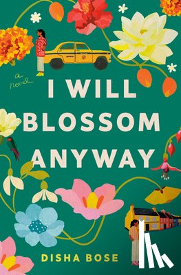 Bose, Disha - I Will Blossom Anyway