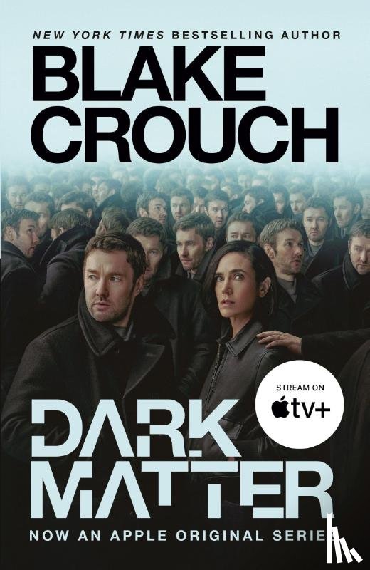 Crouch, Blake - Dark Matter (Movie Tie-In)