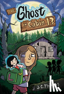 Phillipps, J. C. - The Ghost in Cabin 13: A Graphic Novel