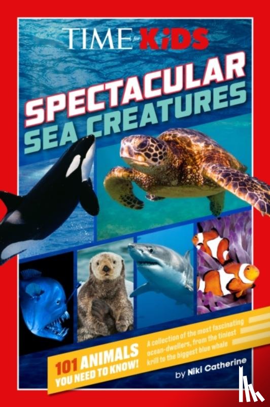 Catherine, Niki, TIME for Kids - TIME for Kids: Spectacular Sea Creatures