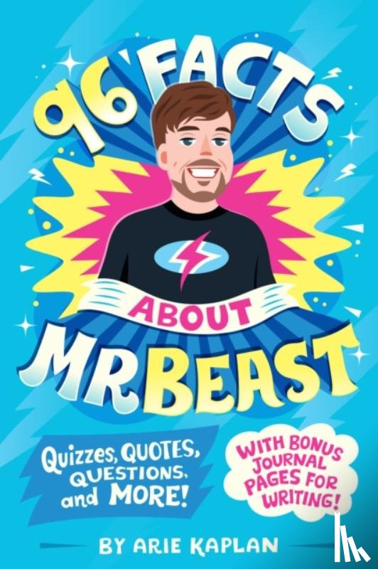 Kaplan, Arie - 96 Facts About MrBeast