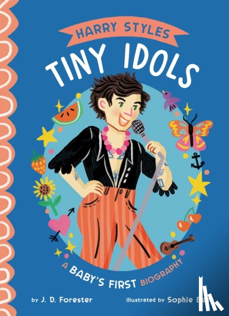 Forester, J. D. - Harry Styles: A Baby's First Biography
