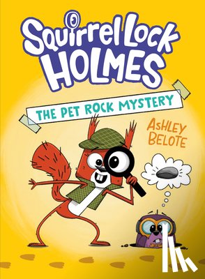 Belote, Ashley - Squirrel Lock Holmes #1: The Pet Rock Mystery