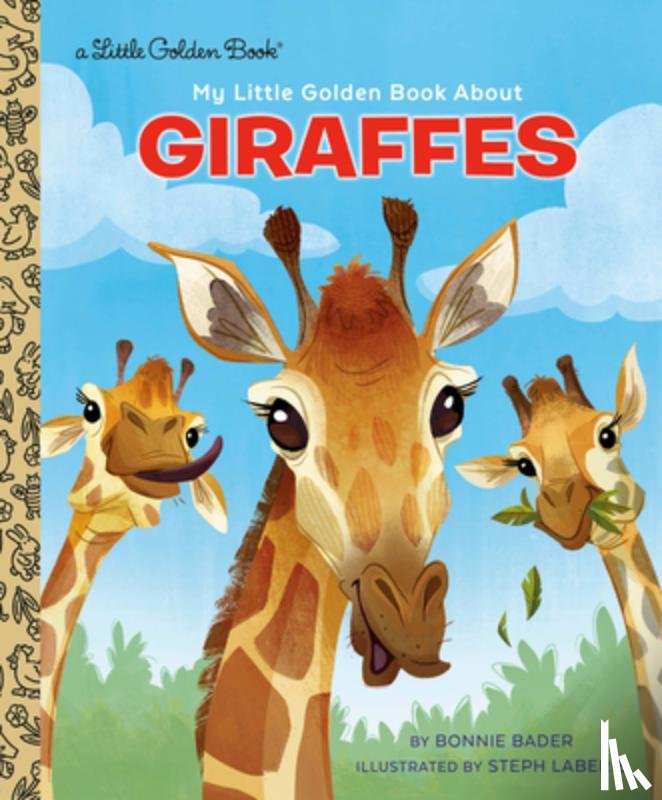 Bader, Bonnie, Laberis, Stephanie - My Little Golden Book About Giraffes
