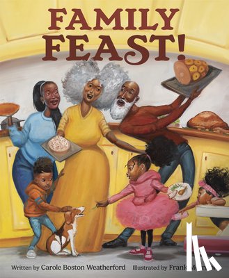 Weatherford, Carole Boston, Morrison, Frank - Family Feast!