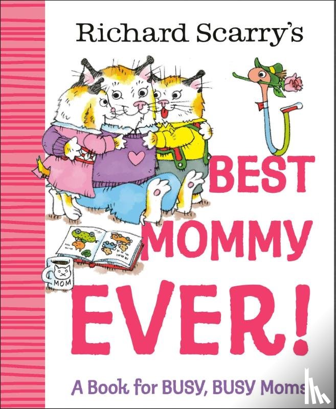 Scarry, Richard - Richard Scarry's Best Mommy Ever!