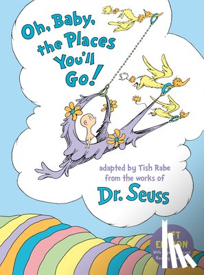 Rabe, Tish - Oh, Baby, the Places You'll Go! Gift Edition: With Pages to Record Reading Memories