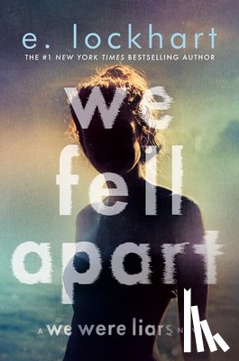Lockhart, E. - We Fell Apart: A We Were Liars Novel