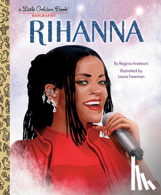 Andreoni, Regina, Freeman, Laura - Rihanna: A Little Golden Book Biography