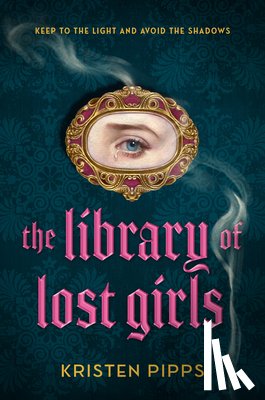 Pipps, Kristen - The Library of Lost Girls