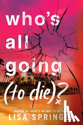 Springer, Lisa - Who's All Going (to Die)?