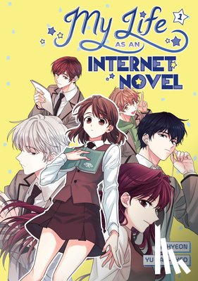 Hyeon, A., Han-ryeo, Yu - My Life as an Internet Novel Vol. 1