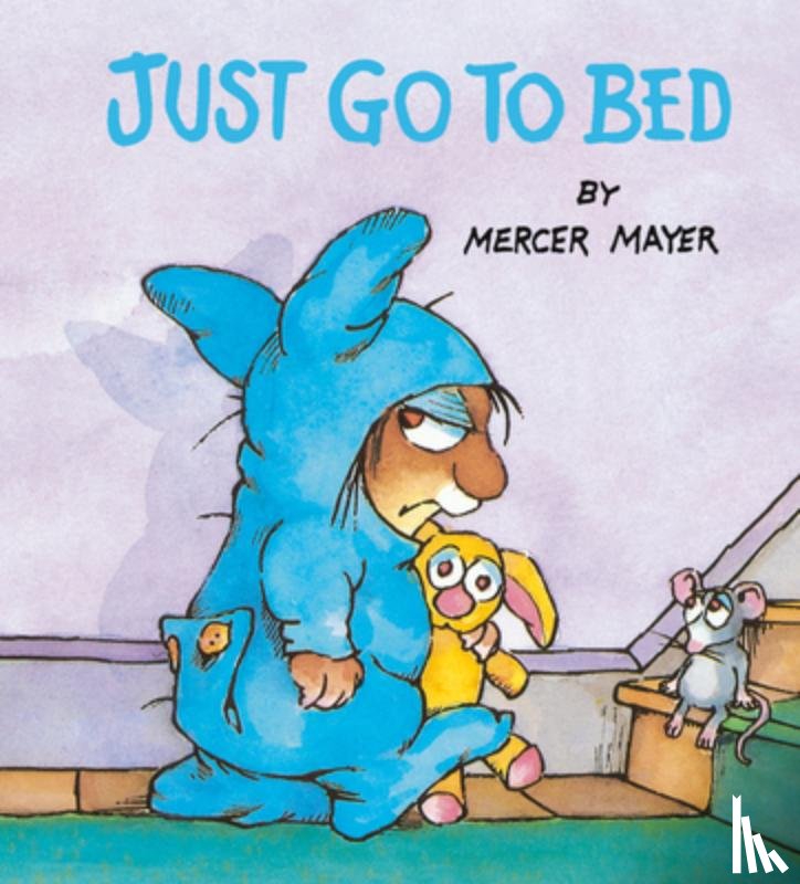 Mayer, Mercer - Just Go to Bed (Little Critter)