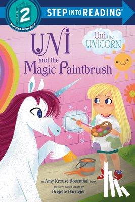 Rosenthal, Amy Krouse, Barrager, Brigette - Uni and the Magic Paintbrush