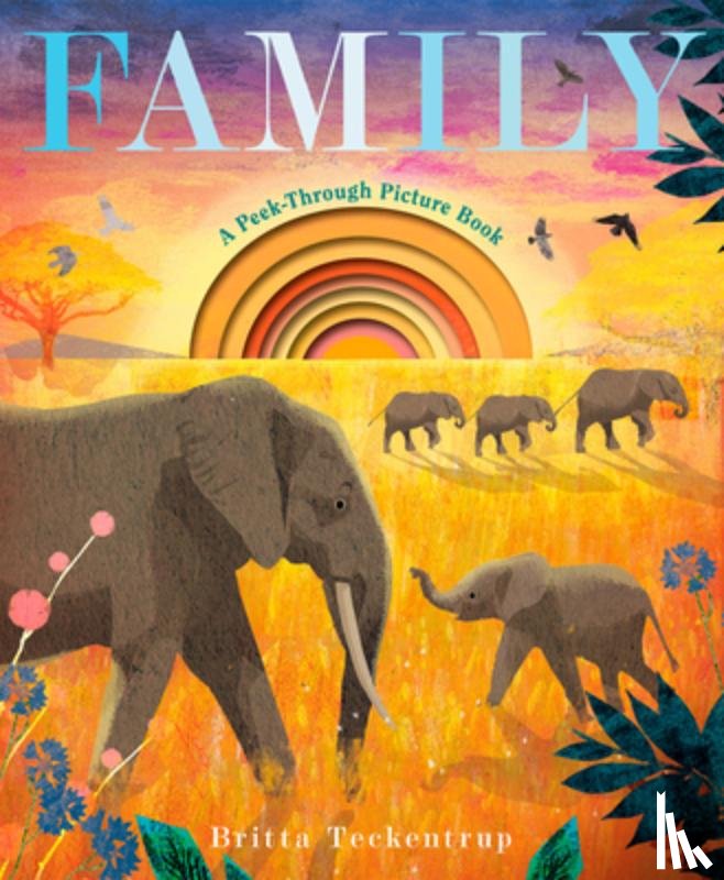 Teckentrup, Britta - Family: A Peek-Through Picture Book