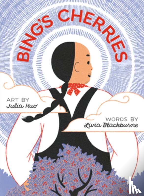Blackburne, Livia, Kuo, Julia - Bing's Cherries