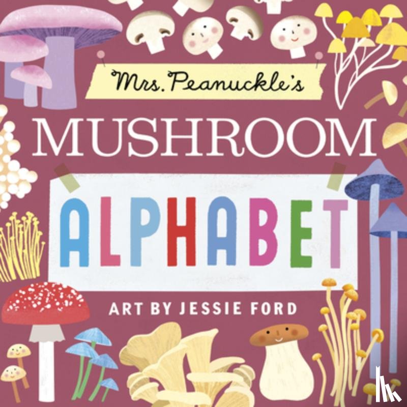 Peanuckle, Mrs., Ford, Jessie - Mrs. Peanuckle's Mushroom Alphabet
