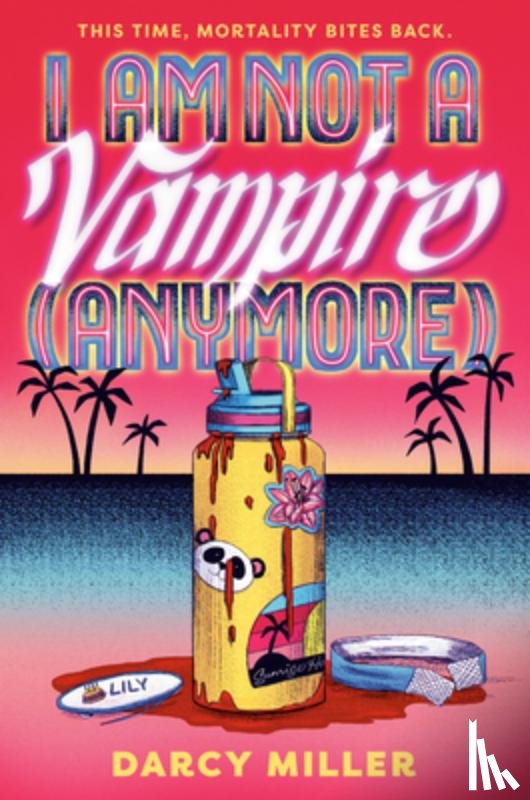 Miller, Darcy - I Am Not a Vampire (Anymore)