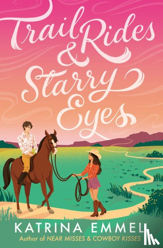 Emmel, Katrina - Trail Rides and Starry Eyes