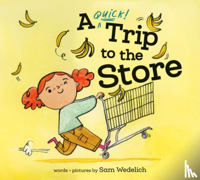 Wedelich, Sam - A Quick Trip to the Store