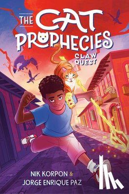 Korpon, Nik, Paz, Jorge Enrique - The Cat Prophecies: Claw Quest