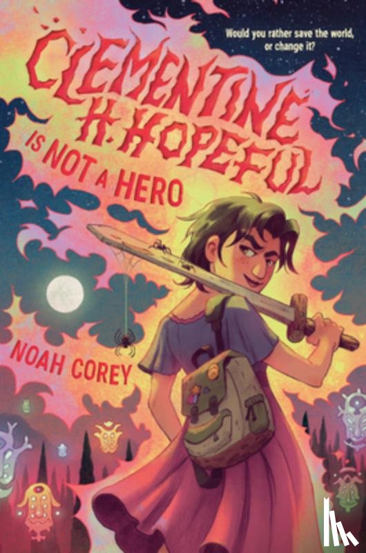 Corey, Noah - Clementine H. Hopeful Is Not a Hero