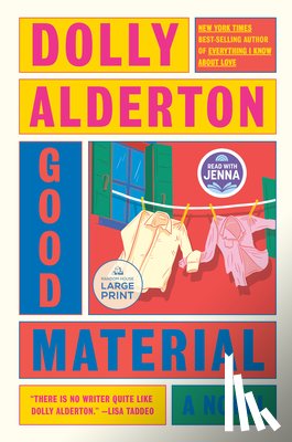 Alderton, Dolly - Good Material: A Read with Jenna Pick: A novel