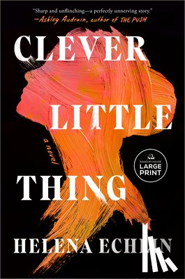 Echlin, Helena - Clever Little Thing