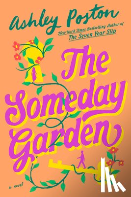 Poston, Ashley - The Someday Garden