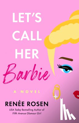 Rosen, Renée - Let's Call Her Barbie