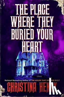Henry, Christina - The Place Where They Buried Your Heart
