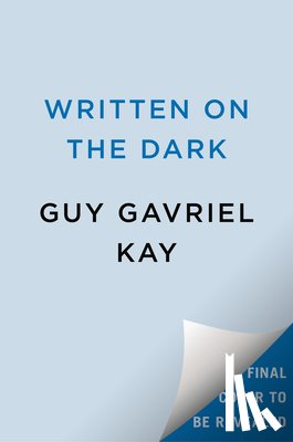 Kay, Guy Gavriel - Written on the Dark