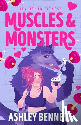 Bennett, Ashley - Muscles & Monsters